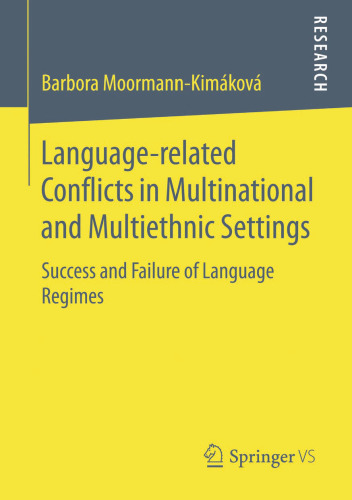 Language-related Conflicts in Multinational and Multiethnic Settings: Success and Failure of Language Regimes