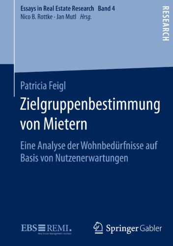 Zielgruppenbestimmung von Mietern: Eine Analyse der Wohnbedürfnisse auf Basis von Nutzenerwartungen