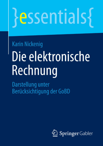 Die elektronische Rechnung: Darstellung unter Berücksichtigung der GoBD