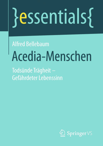 Acedia-Menschen: Todsünde Trägheit – Gefährdeter Lebenssinn