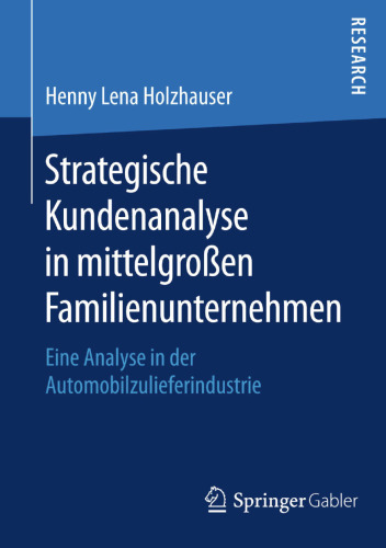 Strategische Kundenanalyse in mittelgroßen Familienunternehmen: Eine Analyse in der Automobilzulieferindustrie