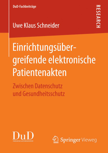 Einrichtungsübergreifende elektronische Patientenakten: Zwischen Datenschutz und Gesundheitsschutz
