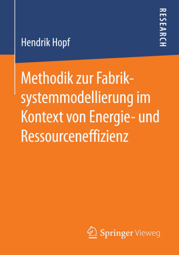 Methodik zur Fabriksystemmodellierung im Kontext von Energie- und Ressourceneffizienz