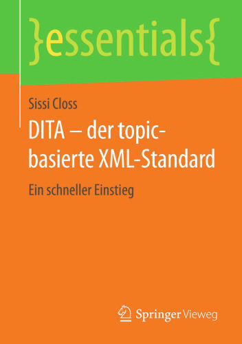 DITA – der topic-basierte XML-Standard: Ein schneller Einstieg