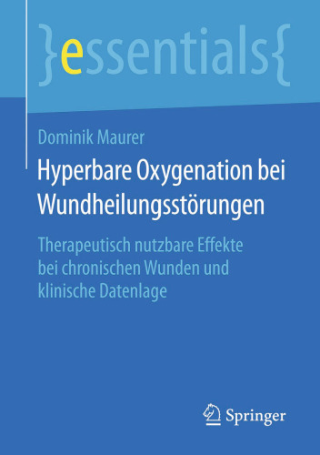 Hyperbare Oxygenation bei Wundheilungsstörungen: Therapeutisch nutzbare Effekte bei chronischen Wunden und klinische Datenlage