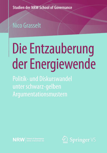 Die Entzauberung der Energiewende: Politik- und Diskurswandel unter schwarz-gelben Argumentationsmustern
