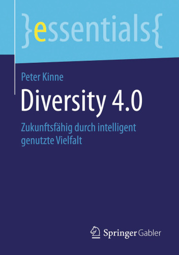Diversity 4.0: Zukunftsfähig durch intelligent genutzte Vielfalt