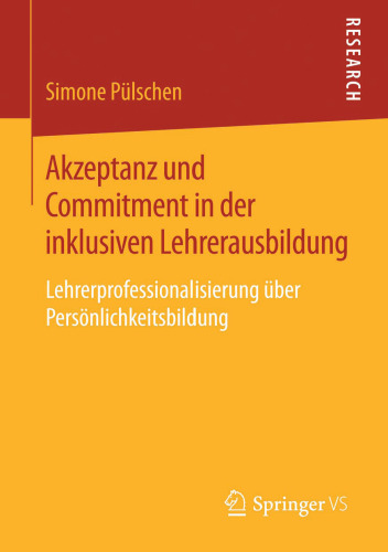 Akzeptanz und Commitment in der inklusiven Lehrerausbildung: Lehrerprofessionalisierung über Persönlichkeitsbildung