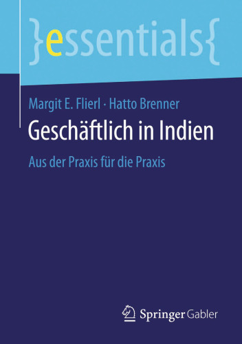 Geschäftlich in Indien: Aus der Praxis für die Praxis