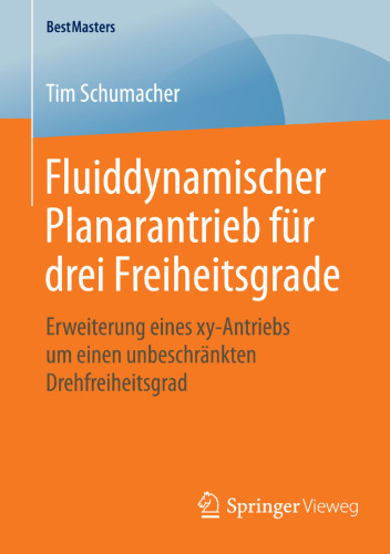 Fluiddynamischer Planarantrieb für drei Freiheitsgrade: Erweiterung eines xy-Antriebs um einen unbeschränkten Drehfreiheitsgrad