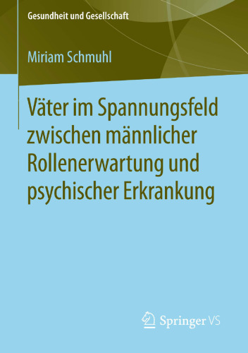 Väter im Spannungsfeld zwischen männlicher Rollenerwartung und psychischer Erkrankung