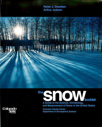 The Snow Booklet: A Guide to the Science, Climatology, and Measurement of Snow in the United States