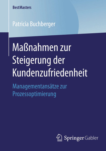 Maßnahmen zur Steigerung der Kundenzufriedenheit: Managementansätze zur Prozessoptimierung