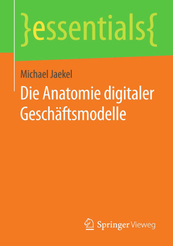 Die Anatomie digitaler Geschäftsmodelle