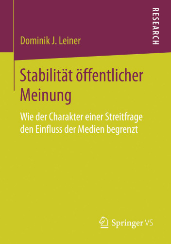 Stabilität öffentlicher Meinung: Wie der Charakter einer Streitfrage den Einfluss der Medien begrenzt