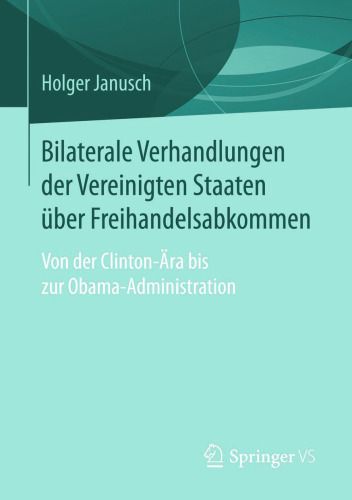 Bilaterale Verhandlungen der Vereinigten Staaten über Freihandelsabkommen: Von der Clinton-Ära bis zur Obama-Administration