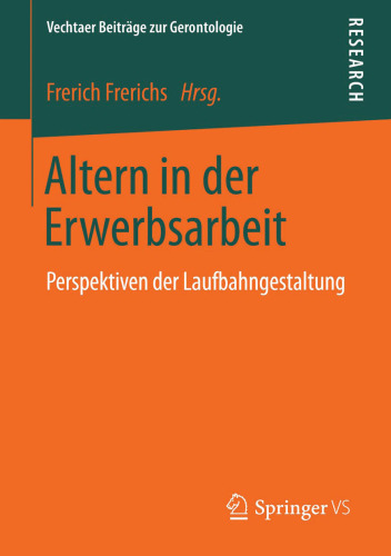 Altern in der Erwerbsarbeit: Perspektiven der Laufbahngestaltung