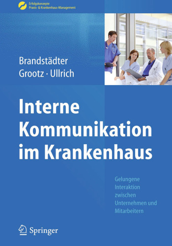 Interne Kommunikation im Krankenhaus: Gelungene Interaktion zwischen Unternehmen und Mitarbeitern