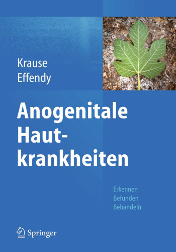 Anogenitale Hautkrankheiten: Erkennen, Befunden, Behandeln