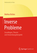 Inverse Probleme: Grundlagen, Theorie und Anwendungsbeispiele