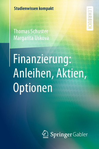 Finanzierung: Anleihen, Aktien, Optionen