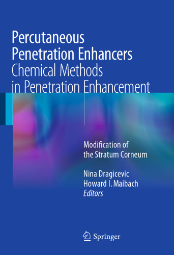 Percutaneous Penetration Enhancers Chemical Methods in Penetration Enhancement: Modification of the Stratum Corneum