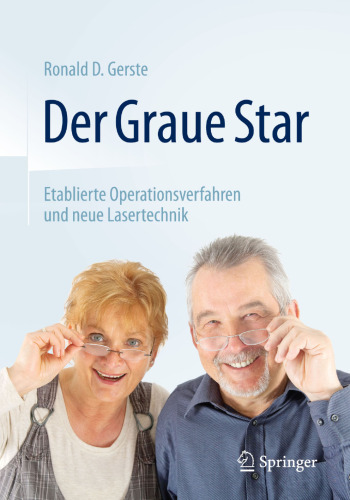 Der Graue Star: Etablierte Operationsverfahren und neue Lasertechnik