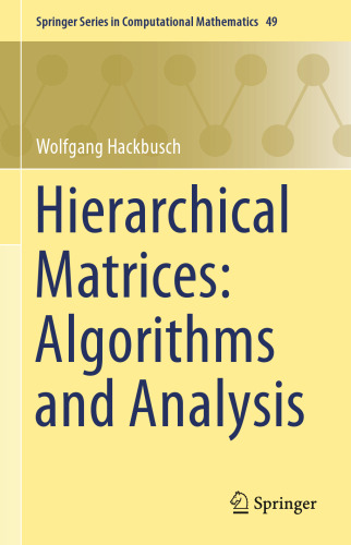 Hierarchical Matrices: Algorithms and Analysis