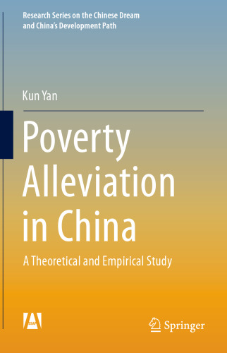 Poverty Alleviation in China: A Theoretical and Empirical Study