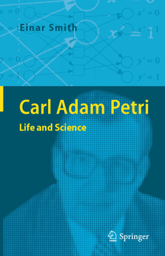 Carl Adam Petri: Life and Science