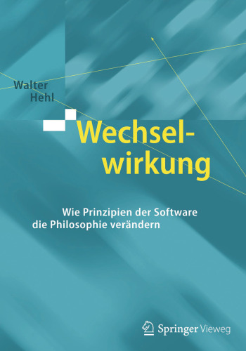 Wechselwirkung: Wie Prinzipien der Software die Philosophie verändern