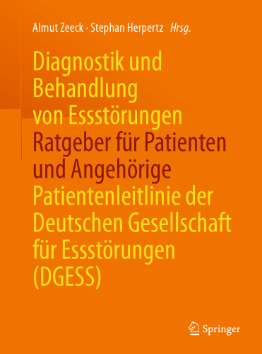 Diagnostik und Behandlung von Essstörungen Ratgeber für Patienten und Angehörige: Patientenleitlinie der Deutschen Gesellschaft für Essstörungen (DGESS)