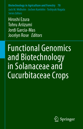 Functional Genomics and Biotechnology in Solanaceae and Cucurbitaceae Crops