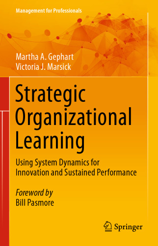 Strategic Organizational Learning: Using System Dynamics for Innovation and Sustained Performance