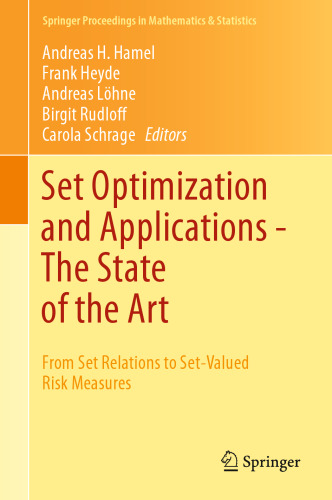 Set Optimization and Applications - The State of the Art: From Set Relations to Set-Valued Risk Measures