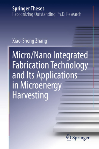 Micro/Nano Integrated Fabrication Technology and Its Applications in Microenergy Harvesting