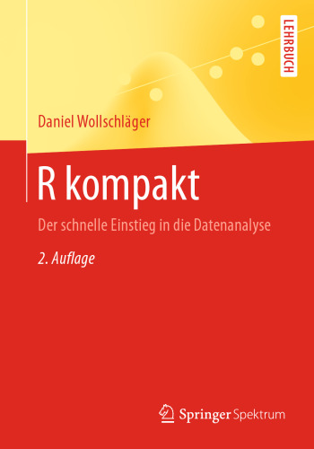 R kompakt: Der schnelle Einstieg in die Datenanalyse