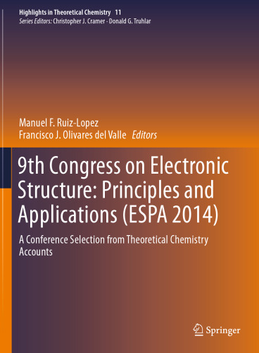 9th Congress on Electronic Structure: Principles and Applications (ESPA 2014): A Conference Selection from Theoretical Chemistry Accounts
