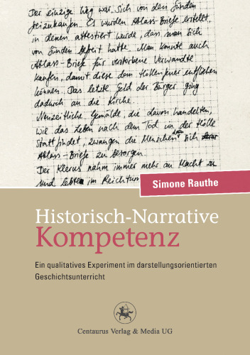 Historisch-Narrative Kompetenz: Ein qualitatives Experiment im darstellungsorientierten Geschichtsunterricht