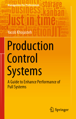 Production Control Systems: A Guide to Enhance Performance of Pull Systems