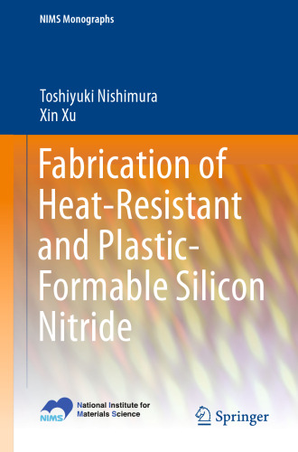 Fabrication of Heat-Resistant and Plastic-Formable Silicon Nitride