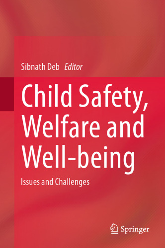 Child Safety, Welfare and Well-being: Issues and Challenges