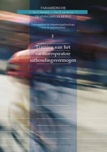 Paramedische trainingsbegeleiding;: trainingsleer en inspanningsfysiologie voor de paramedicus