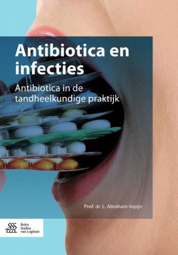 Antibiotica en infecties: Antibiotica in de tandheelkundige praktijk