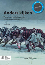 Anders kijken: Theorie en praktijk van de systeembenadering