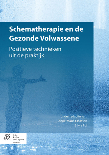 Schematherapie en de Gezonde Volwassene: Positieve technieken uit de praktijk