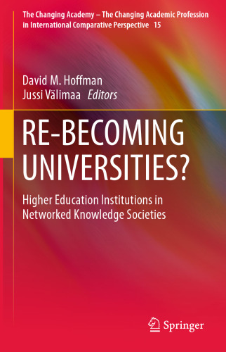 RE-BECOMING UNIVERSITIES?: Higher Education Institutions in Networked Knowledge Societies