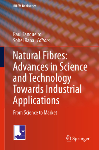 Natural Fibres: Advances in Science and Technology Towards Industrial Applications: From Science to Market