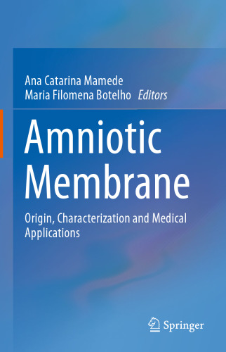 Amniotic Membrane: Origin, Characterization and Medical Applications