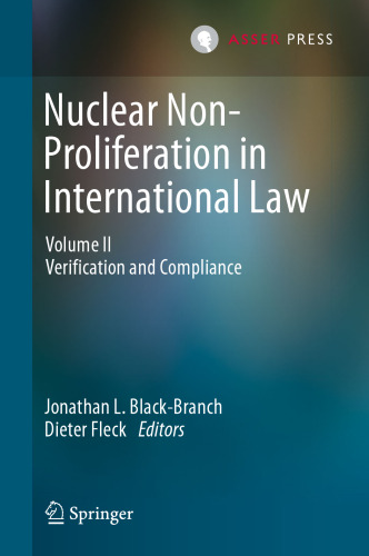 Nuclear Non-Proliferation in International Law: Volume II - Verification and Compliance